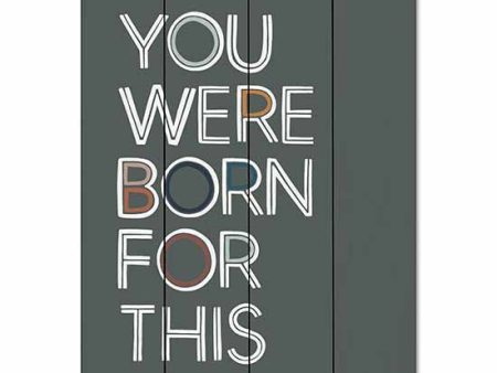 BRO202PAL - You Were Born For This - 12x16 For Discount